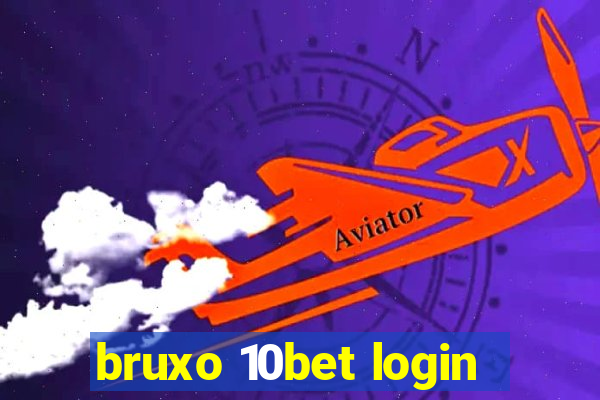 bruxo 10bet login